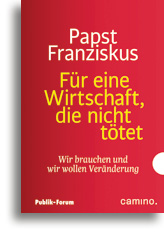 Für eine Wirtschaft, die nicht tötet