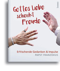 Gottes Liebe schenkt Freude Gottes Liebe schenkt Freude