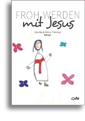 Froh werden mit Jesus