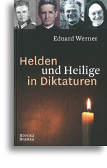 Helden und Heilige in Diktaturen