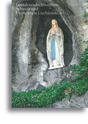 Lourdesandachtsstätten<br>Schweiz und Fürstentum Liechtenstein