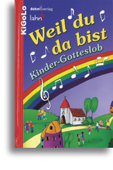 Weil du da bist - Kinder-Gotteslob