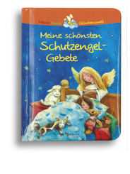 Meine schönsten Schutzengel-Gebete