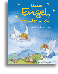 Lieber Engel, beschütze mich