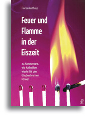 Feuer und Flamme in der Eiszeit