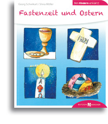 Fastenzeit und Ostern den Kindern erklärt