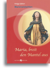 Maria, breit den Mantel aus
