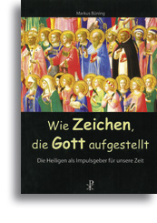 Wie Zeichen, die Gott aufgestellt