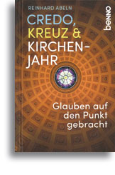 Credo, Kreuz & Kirchenjahr