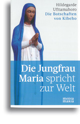 Die Jungfrau Maria spricht zur Welt