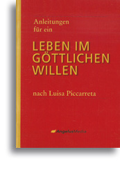 Anleitungen für ein Leben im Göttlichen Willen