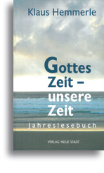 Gottes Zeit - unsere Zeit