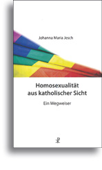 Homosexualität aus katholischer Sicht