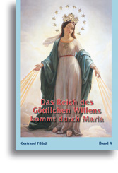 Das Reich des Göttlichen Willens<br>kommt durch Maria  (Band 10)