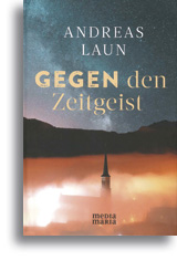Gegen den Zeitgeist