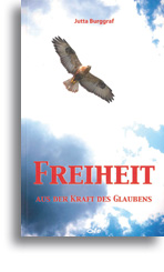 Freiheit aus der Kraft des Glaubens