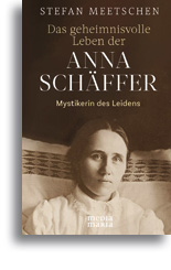 Das geheimnisvolle Leben der  Anna Schäffer