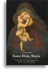 Ganz Dein, Maria Ganz Dein, Maria