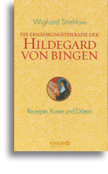 Die Ernährungstherapie der Hildegard von Bingen