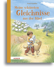 Meine schönsten Gleichnisse aus der Bibel