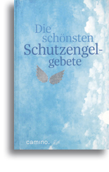 Die schönsten Schutzengelgebete 