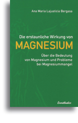 Die erstaunliche Wirkung von Magnesium