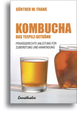 Kombucha - Das Teepilz-Getränk