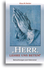 «Herr, lehre uns beten!»