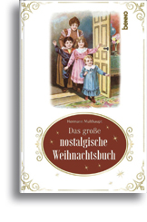 Das große nostalgische Weihnachtsbuch