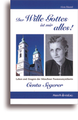 Centa Segerer - Der Wille Gottes ist mir alles! (Band 1)