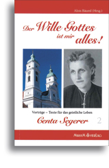 Centa Segerer - Der Wille Gottes ist mir alles! (Band 2)