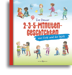 2-3-5-Minuten-Geschichten von Gott und der Welt