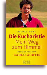 Die Eucharistie - Mein Weg zum Himmel