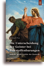 Die Unterscheidung der Geister bei Privatoffenbarungen