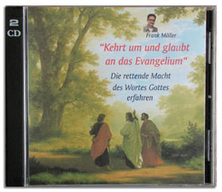 «Kehrt um und glaubt an das Evangelium»