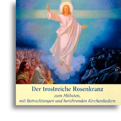 Der trostreiche Rosenkranz zum Mitbeten