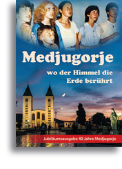 Medjugorje - Wo der Himmel die Erde berührt