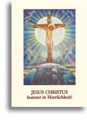 Jesus Christus kommt in Herrlichkeit!