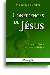 Confidences de Jésus à ses prêtres et à ses fidèles