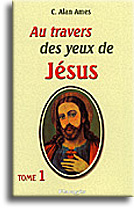 Au travers des yeux de Jésus (tome 1)