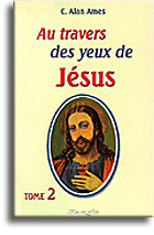 Au travers des yeux de Jésus (tome 2)