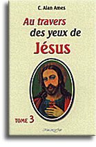 Au travers des yeux de Jésus (tome 3)