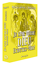 Je suis votre Dieu - Ecoutez-Moi! (tome 3)