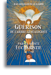 Guérison de l'arbre généalogique par la sainte Eucharistie