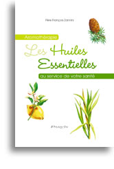 Aromathérapie<br>Les huiles essentielles au service de votre santé