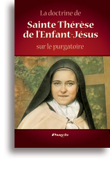 La doctrine de sainte Thérèse de l'Enfant-Jésus <br>sur le purgatoire La doctrine de sainte Thérèse de l'Enfant-Jésus <br>sur le purgatoire