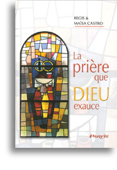 La prière que Dieu exauce