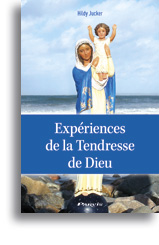 Expériences de la Tendresse de Dieu