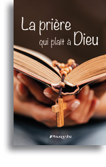 La prière qui plaît à Dieu