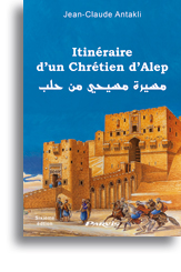 Itinéraire d'un Chrétien d'Alep